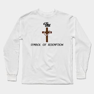 THE CROSS. SYMBOL OF REDEMPTION. Long Sleeve T-Shirt